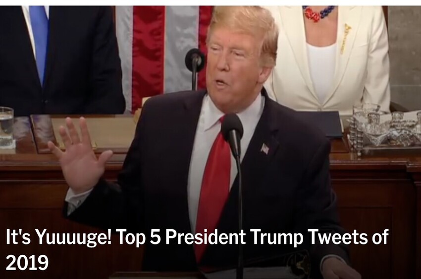  It’s Yuuuuge! Top 5 President Trump Tweets of 2019