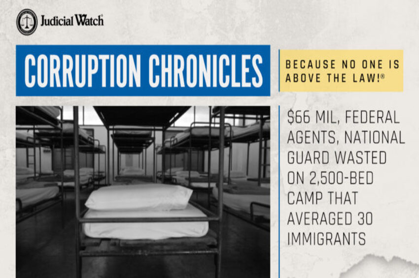  $66 Mil, Federal Agents, National Guard Wasted on 2,500-Bed Camp That Averaged 30 Immigrants