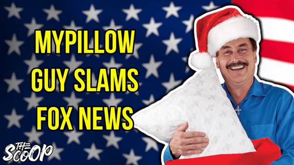  WATCH: MyPillow CEO Slams Fox News’ Election Coverage And Makes A Shocking Claim (VIDEO)