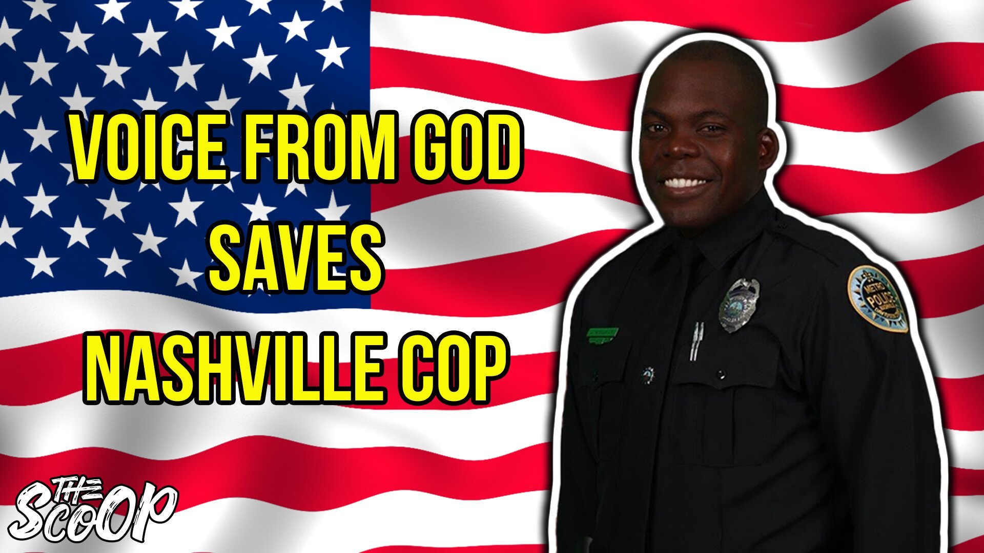  WATCH: Nashville Cop Claims He Heard Message From God That Saved Him From RV Explosion (VIDEO)