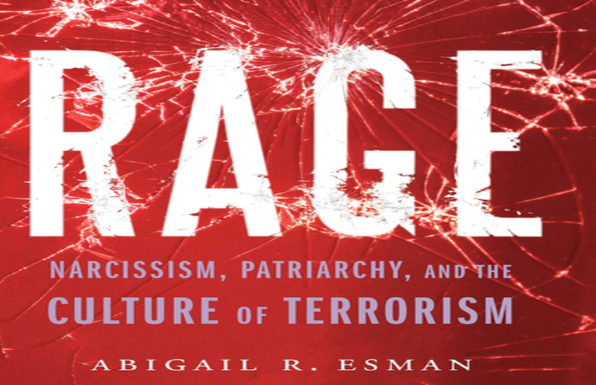  Rage: Narcissism, Patriarchy, and the Culture of Terrorism
