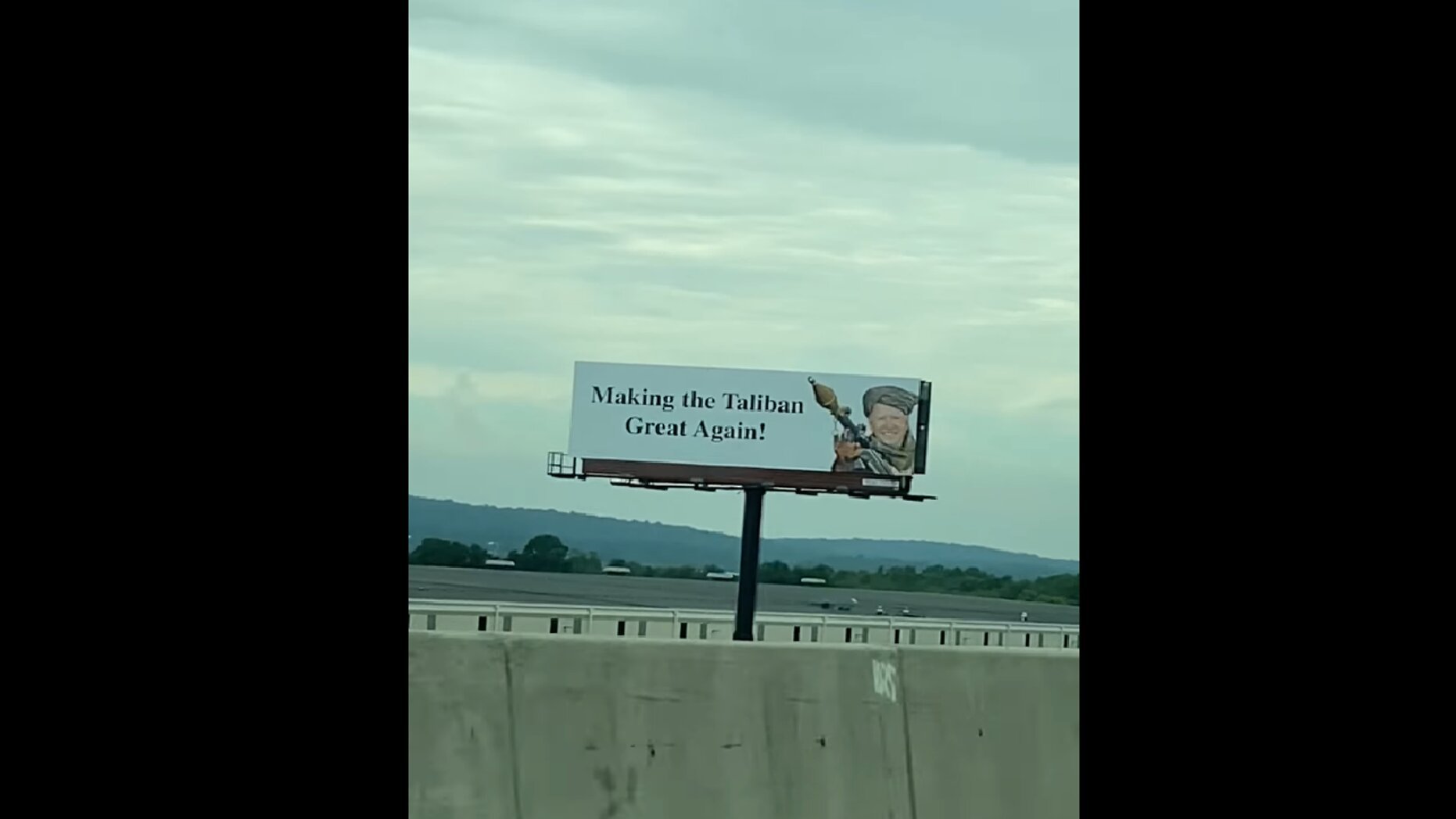  State Senator Speaks Out As To Why He Put Up Joe Biden “Making The Taliban Great Again” Billboards