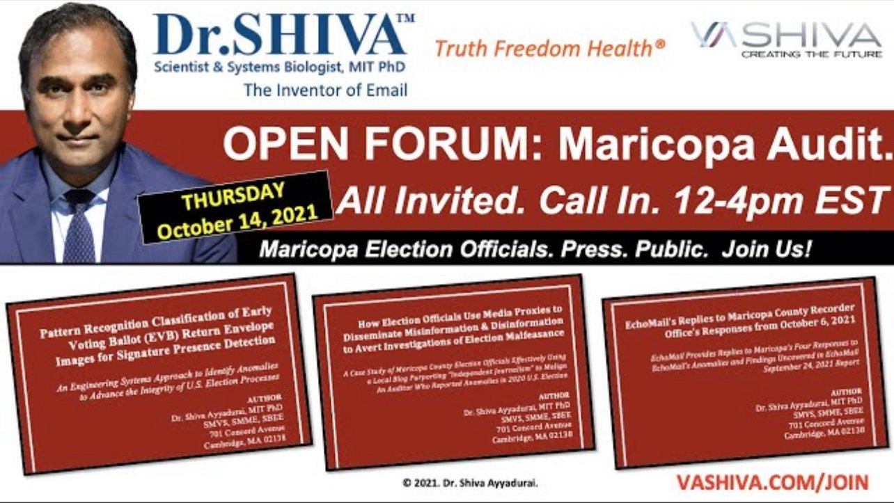  Dr Shiva’s Open Forum on Maricopa County Audit: “Why Are There 6,545 MORE Early Voting Ballots Than The Images? That’s A Question” (VIDEO)
