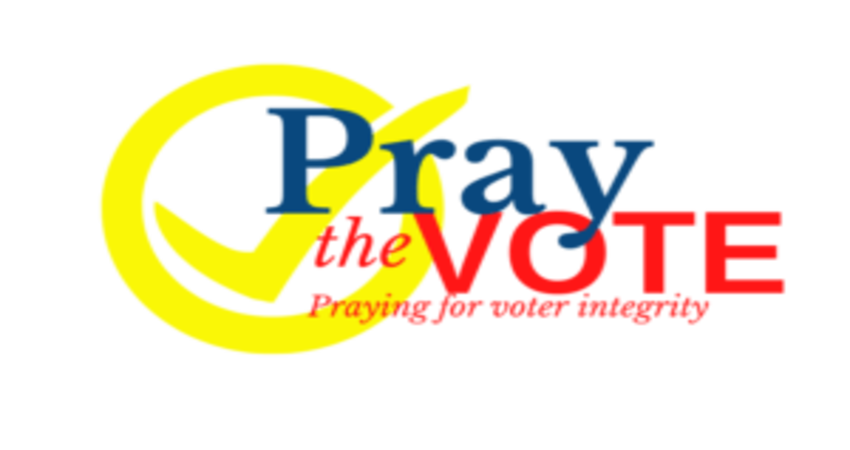  TRUE THE VOTE AND INTERCESSORS FOR AMERICA LAUNCH PRAY THE VOTE PROJECT