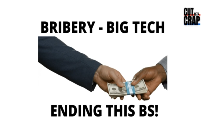  Bribery, Big Tech and Ending This BS