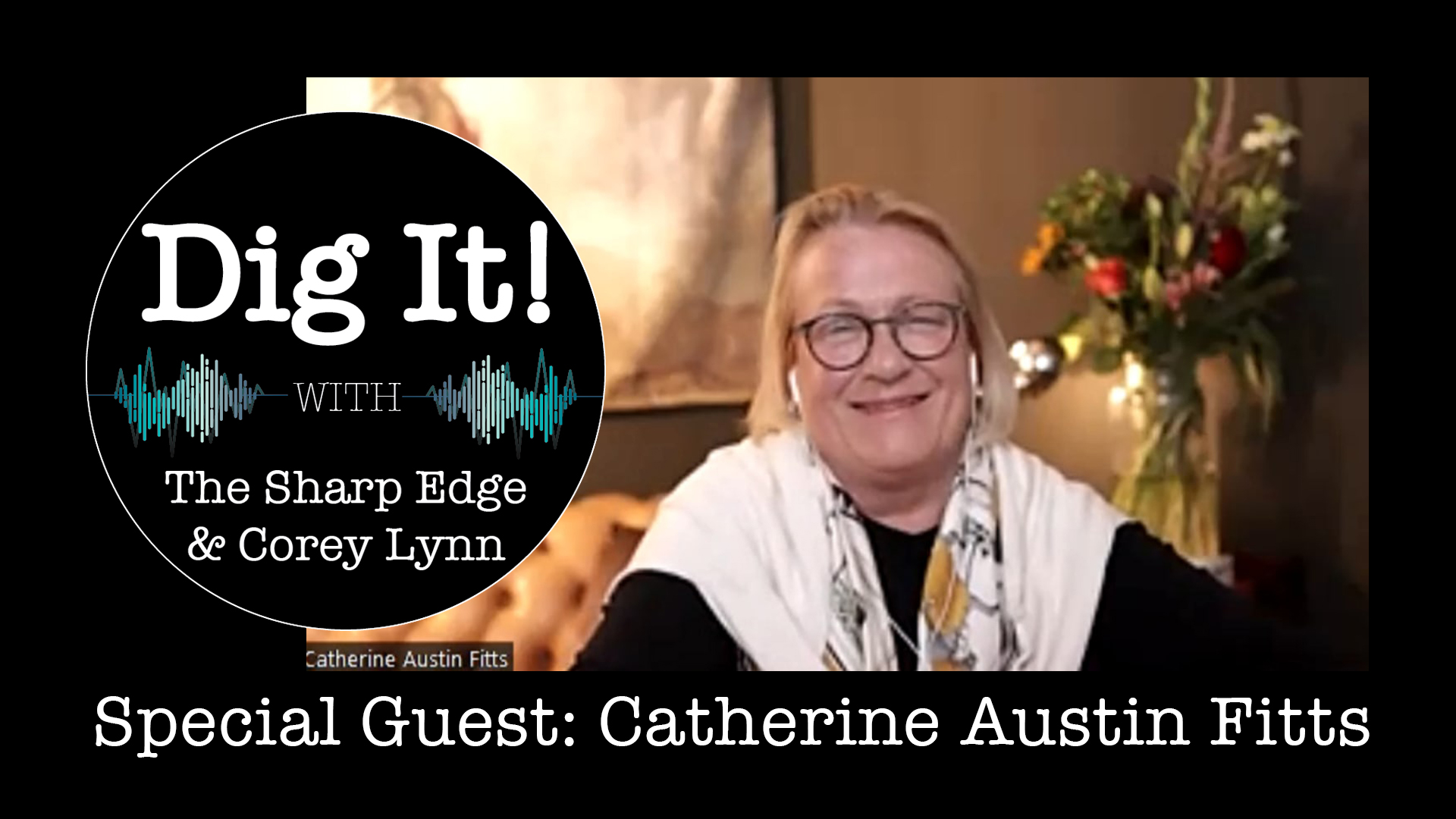 Dig It! with Special Guest Cathrine Austin Fitts