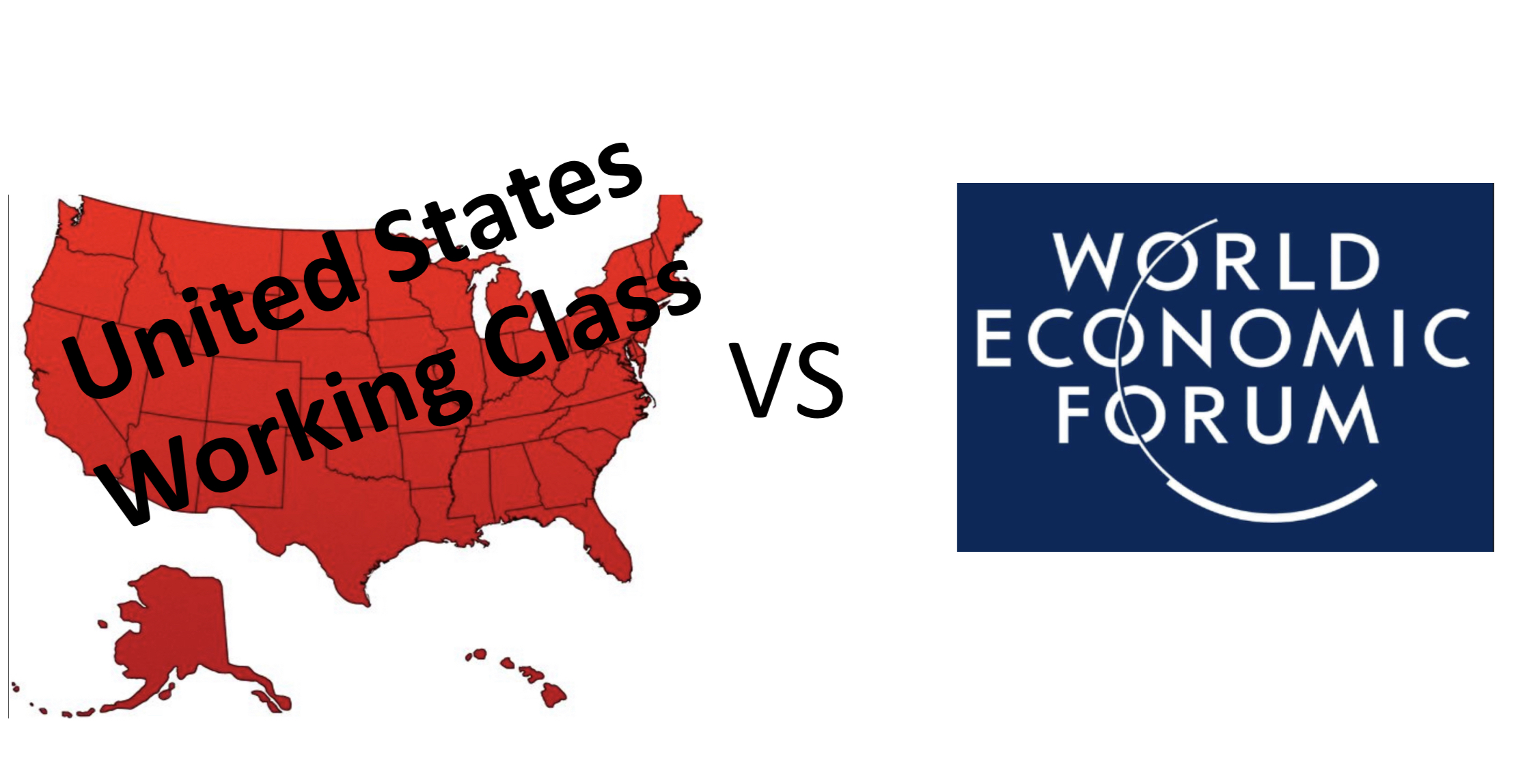  The American Working Class Versus The World Economic Forum