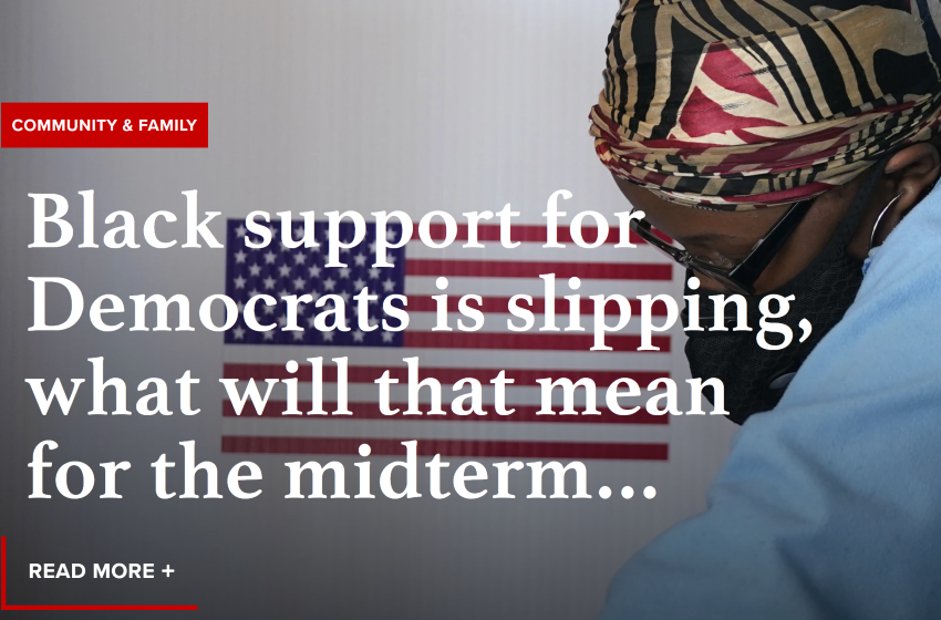  Black support for Democrats is slipping, what will that mean for the midterm elections?
