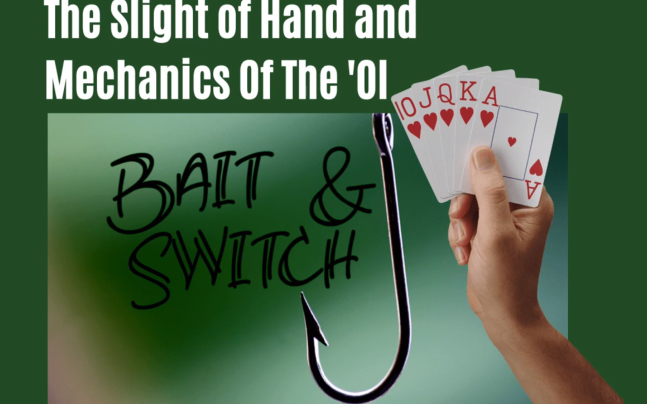  The Sleight of Hand and Midterm Mechanics of The ‘Ol Bait and Switch