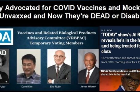 Pro-COVID Vaccine Authorities Continue to Die or Become Disabled After Mocking the Unvaccinated