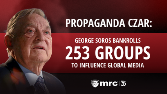  Propaganda Czar: Soros Bankrolls 253 Groups to Influence Global Media