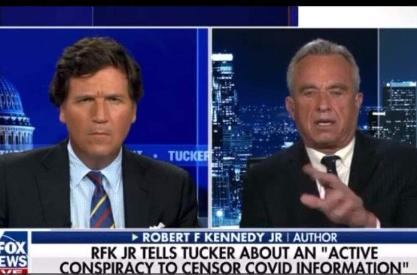  Robert F. Kennedy Joins Tucker Carlson to Discuss Lawsuit Against Trusted News Network (VIDEO)