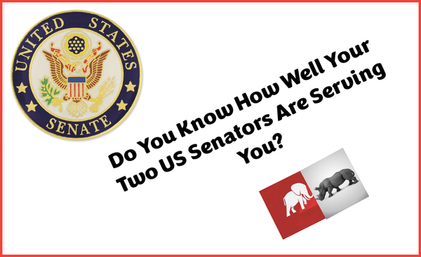 Do You Know How Well Your Two U.S. Senators Are Serving You?
