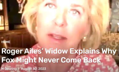  Roger Ailes’ Widow Explains Why Fox Might Never Come Back
