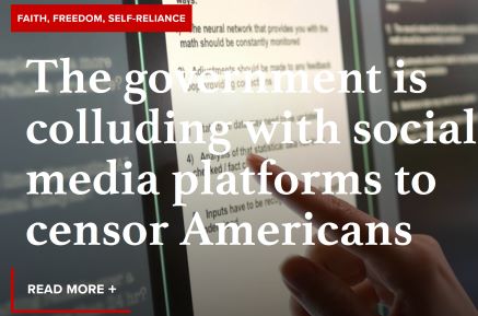  The government is colluding with social media platforms to censor Americans