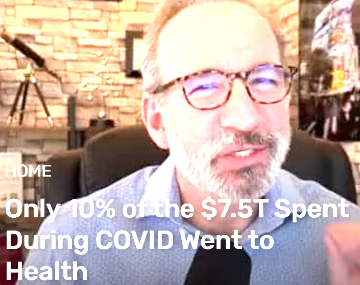  Only 10% of the $7.5T Spent During COVID Went to Health