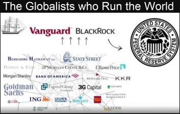  BlackRock and Vanguard are the Top Globalists Who Run the World – For Now
