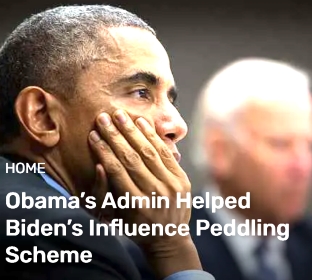  Obama’s Admin Helped Biden’s Influence Peddling Scheme