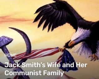  Jack Smith’s Wife and Her Communist Family!