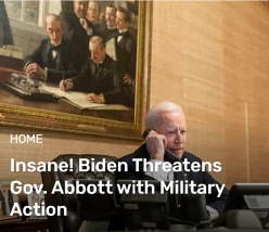  Insane! Biden Threatens Gov. Abbott with Military Action