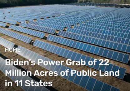  Biden’s Power Grab of 22 Million Acres of Public Land in 11 States