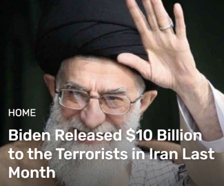  Biden Released $10 Billion to the Terrorists in Iran Last Month
