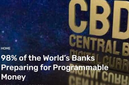 98% of the World’s Banks Preparing for Programmable Money