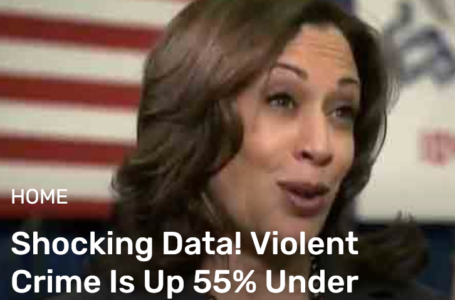 Shocking Data! Violent Crime Is Up 55% Under Biden-Harris